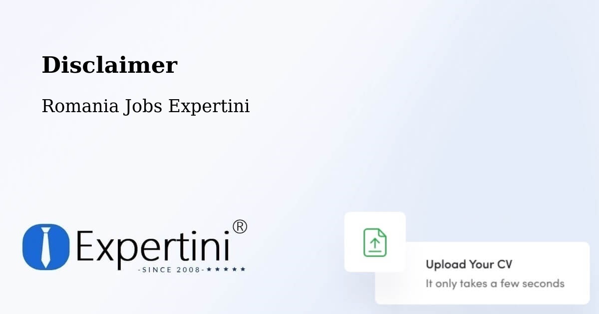 Disclaimer – Muntenii De Jos - Romania Jobs Expertini